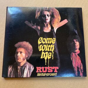 Rust / Come Whith Me サイケ