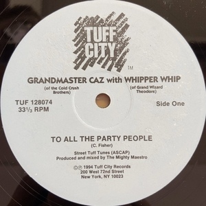 GRANDMASTER CAZ WITH WHIPPER WHIP TO ALL THE PARTY PEOPLE 12インチ シングル