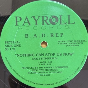 B.A.D. REP NOTHING CAN STOP US NOW 12インチ シングル