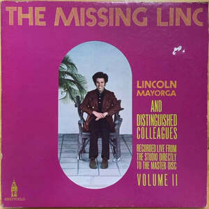 LINCOLN MAYORGA AND DISTINGUISHED COLLEAGUES THE MISSING LINC LP ①