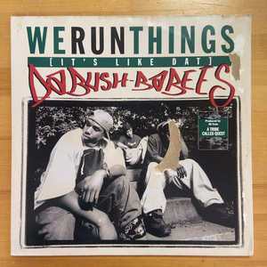 DA BUSH-BABEES WE RUN THINGS (IT'S LIKE DAT) / ORIGINAL 12インチ シングル