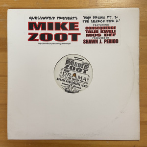 MIKE ZOOT FEATURING CONSEQUENCE TALIB KWELI MOS DEF HIGH DRAMA PT. 3 THE SEARCH FOR 2 12インチ シングル