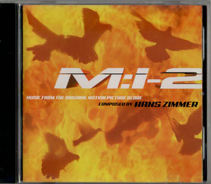 ★M:I-2 MISSION:IMPOSSIBLE 2 MUSIC FROM THE ORIGINAL MOTION PICTURE SCORE ミッション：インポッシブル2｜AVCW-13017｜2000/07/05