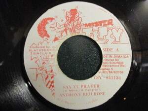 Anthony Redrose ： Say Yu Prayer 7'' / 45s (( 90's Dance Hall / Dancehall / Reggae レゲエ ))(( 落札5点で送料当方負担