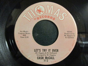 Cash McCall ： Let's Try It Over 7'' / 45s (( 60's Soul / Sam Cooke タイプ )) c/w It's Wonderful (( 落札5点で送料当方負担