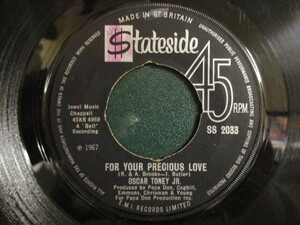 Oscar Toney JR. ： For Your Precious Love 7'' / 45s (( Soul )) c/w Ain't That True Love (( 落札5点で送料当方負担