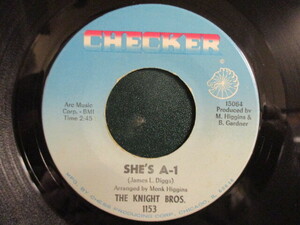 The Knight Bros. ： She's A-1 7'' / 45s (( 60's Soul デュオ )) c/w That'll Get It (( 落札5点で送料当方負担