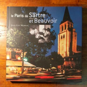 【送料無料】Le Paris de Jean-Paul Sartre et Simone de Beauvoir /Jean-Luc Moreau（2001年 フランス サルトル ボーヴォワール パリ街角)