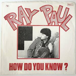 RAY PAUL - How Do You Know? 7" レア 1981 オリジナル 70's US POWER POP PUNK KBD パンク天国 パンク図鑑