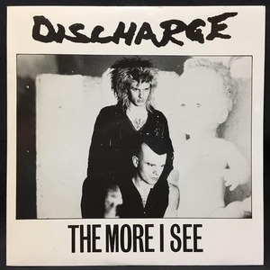 DISCHARGE / MORE I SEE (UK-ORIGINAL)