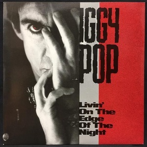 IGGY POP / STOOGES (IGGY & THE STOOGES) / LIVIN' ON THE EDGE OF THE NIGHT (EU ORIGINAL)