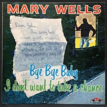 MARY WELLS / BYE, BYE BABY, I DON'T WANT TO TAKE A CHANCE (US-ORIGINAL)_画像1