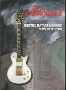 ●ギター・カタログ　Aria アリア Aria Pro Ⅱ　Electric Guitars & Basses New Lineup　2008　11ページ 美品中古