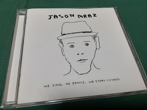 JASON MRAZ　ジェイソン・ムラーズ◆『ウィ・シング。ウィ・ダンス。ウィ・スティール・シングス。』日本盤CDユーズド品