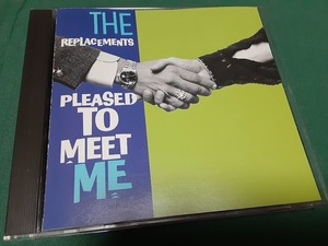 REPLACEMENTS　リプレイスメンツ■『PLEASED TO MEET ME』輸入盤CDユーズド品