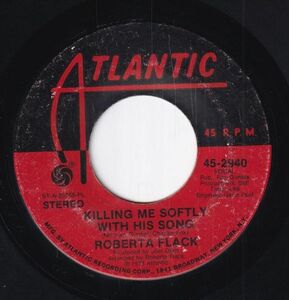 Roberta Flack - Killing Me Softly With His Song / Just Like A Woman (B) SF-CH507