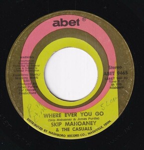 Skip Mahoaney & The Casuals - Where Ever You Go / And It's Love (B) SF-CJ225