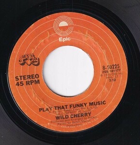 Wild Cherry - Play That Funky Music / The Lady Wants Your Money (B) SF-CG577