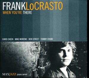 フランク・ロクラスト/Frank LoCrasto - When You're There　クリス・チーク, マイク・モレノ他　4枚同梱可　a4B000JBXOKS