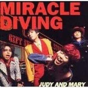 MIRACLE DIVING JUDY AND MARY 国内盤