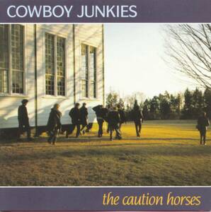 Caution Horses カウボーイ・ジャンキーズ 輸入盤CD