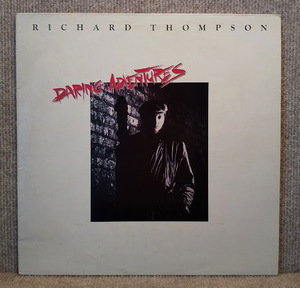 RICHARD THOMPSON-Daring Adventure/試聴/'86 英Polydor原盤　歌詞インサート付き英国盤　Fairport Convention　盤洗浄済