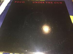 Poco★中古LP/USオリジナル盤「ポコ～Under The Gun」