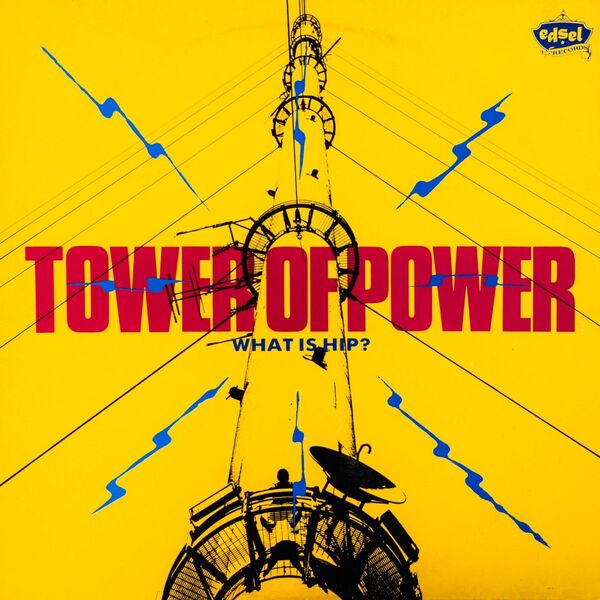 Tower Of Power 　What Is Hip?/ ED 206