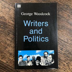 J-3886■George Woodcock Writers and Politics■BLACK ROSE BOOKS■英語書籍