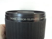 SIGMA　MIRROR TELEPHOTO　MULTI-COATED　1:8　f=600mm_画像4