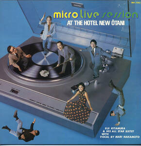 AL727■EIJI KITAMURA & HIS ALL STAR SIXTET■MICRO LIVE SESSION(LP)北村英治/中本マリ