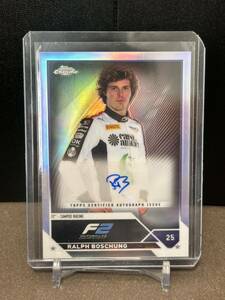 2023 Topps Chrome F1 Formula 1 Refractor Ralph Boschung AUTO 直筆サイン