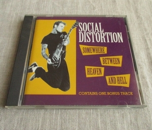 SOCIAL DISTORTION　SOMEWHERE BETWEEN HEAVEN AND HELL