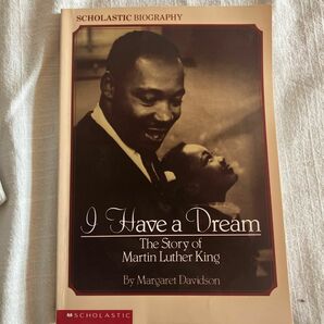 I Have a Dream The Story of Martin Luther King 