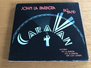 jamaica1756 中古CD-良い John La Barbera Big Band / Caravan 809885102324 輸入盤