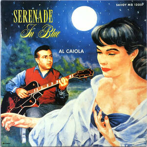 ◆AL CAIOLA/SERENADE IN BLUE (JPN LTD. LP/特製重量盤) -Hank Jones, Kenny Clarke, Savoy