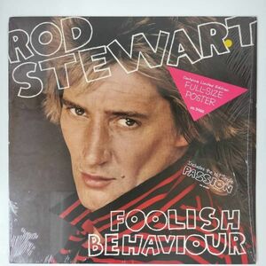 27735 【US盤】ROD STEWART/FOOLISH BEHAVIOUR ※シュリンク＆ポスター付