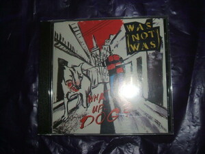 ★廃盤★Was(Not Was)：What Up Dog?