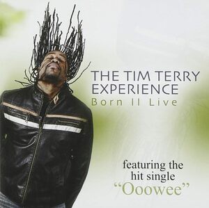 インディ人気作 廃盤 The Tim Terry Experience Born II Live　R＆B indie soul SOUL DIGGER　レア盤　名曲満載