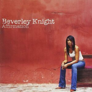 名盤 Beverley Knight Affirmation ビヴァリー・ナイト　爽快なロッキン・チューン。クリス・マーティン（コールドプレイ）と共作 