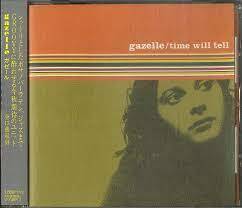 貴重廃盤 Gazelle Time Will Tell 国内盤帯付き　極上のグルーヴ　アシッド・ジャズ系のグループなので打ち込みなしの生音サウンド。