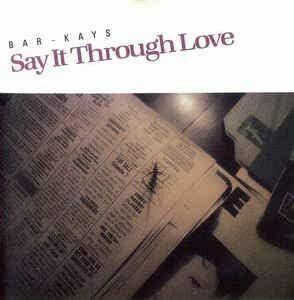 廃盤 R＆B SOUL bar-kays - say it through love　スルー・ラヴ　バーケイズ　日本国内盤　駄曲なしの最高傑作　名曲満載