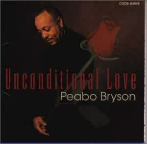 廃盤 R＆B SOUL Peabo Bryson Unconditional Love ピーボ・ブライソン 日本国内盤 魂と感情を持つ素晴らしいR&Bボーカリスト