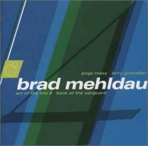 貴重廃盤 Brad Mehldau Art Of The Trio Vol 4 -Live At The Village Vanguard ブラッド・メルドー 衝撃のテクニックとリリカルな歌心