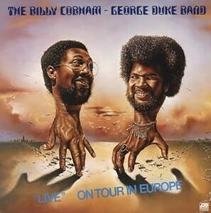 貴重廃盤 The Billy Cobham / George Duke Band /Live On Tour In Europe 怪物タッグの鬼盤 　国内盤帯付き 24bit リマスタリング盤