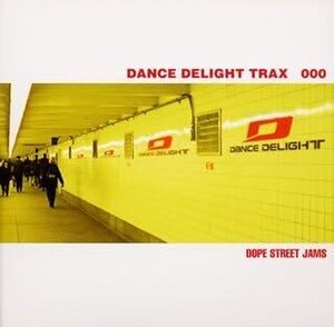 貴重廃盤 DANCE DELIGHT TRAX 000~DOPE STREET JAMS~国内盤帯付き NYやLAのインディーズ系ヒップホップ音源を中心にオリジナル音源も収録