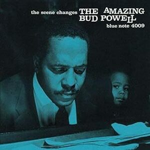 貴重廃盤 Bud Powell The Scene Changes バド・パウエル　日本国内盤　名曲を次から次へと奏でていく。最後まで飽きない名盤