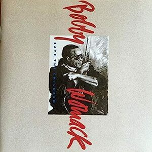 廃盤 R＆B SOUL Bobby Womack Save the children ボビー・ウーマック 　全身で歌うソウルフルなスタイルは圧巻。