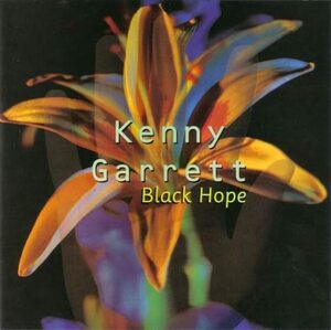 貴重廃盤 Kenny Garrett Black Hope ケニー・ギャレット 　何曲かでジョーヘンと共演 4バースで掛け合い 絶品です。それだけでも買い