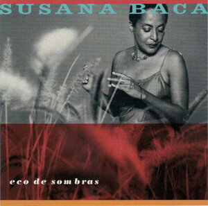 廃盤 ワールド Susana Baca Eco De Sombras　スサナ・バカ　Afro-Cuban　BillboardのWorld Albumsの7位獲得　駄曲なしの最高傑作　